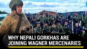 नेपाली गोरखा ट्रेन वैगनर ग्रुप में प्रवेश करेगी;  भारत के पड़ोसी देश के युवाओं को कैसे लुभाया गया |  व्याख्या की